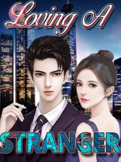 Loving A Stranger