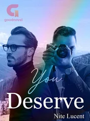 You Deserve