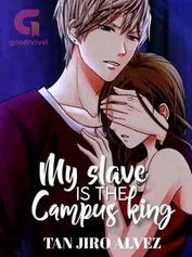 My Slave is the Campus King (Tagalog)