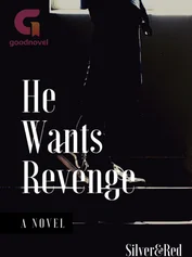 He Wants Revenge(COMPLETED)
