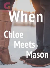 When Chloe meets Mason