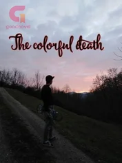 The colorful death