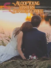 Aloof Young Master's Bewitching Wife