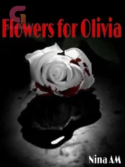 Flowers for Olivia
