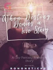 When Destiny Denies A Love Story (A Gay Romance Story)