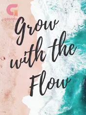 Grow with the Flow