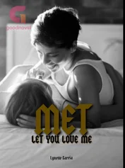 MET (Let you love me)