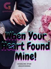 When Your Heart Found Mine!