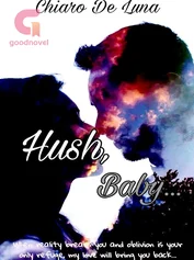 Hush, Baby