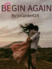 BEGIN AGAIN