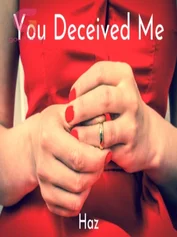 You Deceived Me