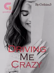 Driving Me Crazy