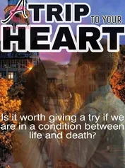A Trip To Your Heart (Under Revision)