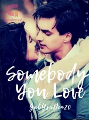 Somebody You Love