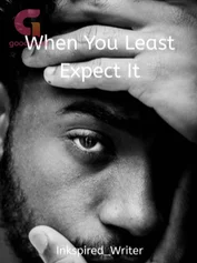 When You Least Expect It