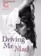 Driving Me Mad