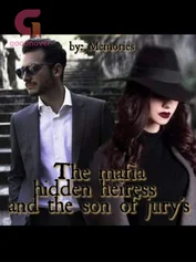 The mafia hidden heiress and the son of jury's