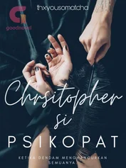 CHRISTOPHER SI PSIKOPAT