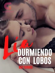 Lía durmiendo con lobos (1er Libro)