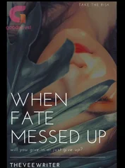 When Fate Messed Up(Complete)