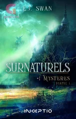 Surnaturels #1Mystères Partie1