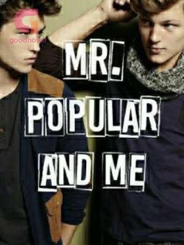 Mr. Popular and Me