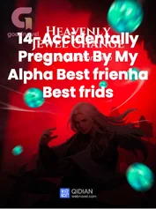 14-Accidentally Pregnant By My Alpha Best frienha Best frids
