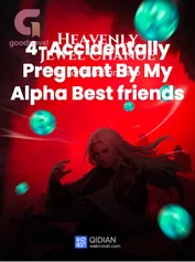 4-Accidentally Pregnant By My Alpha Best friends