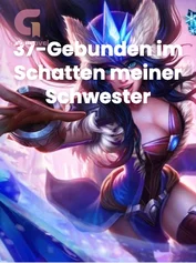37-Gebunden im Schatten meiner Schwester