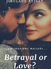 Betrayal or Love?