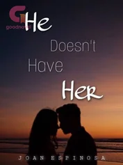 He Doesn't Have Her