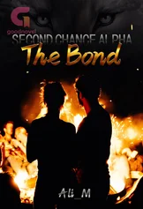 Second Chance Alpha-The Bond (#2 book) (Completed)