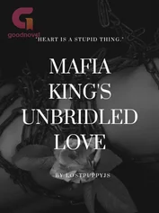 Mafia King's Unbridled Love
