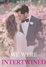 We were intertwined *completed*