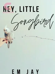 Hey Little Songbird