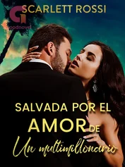 Salvada por el amor de un multimillonario