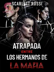 Atrapada entre los hermanos de la mafia
